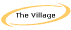 The Village